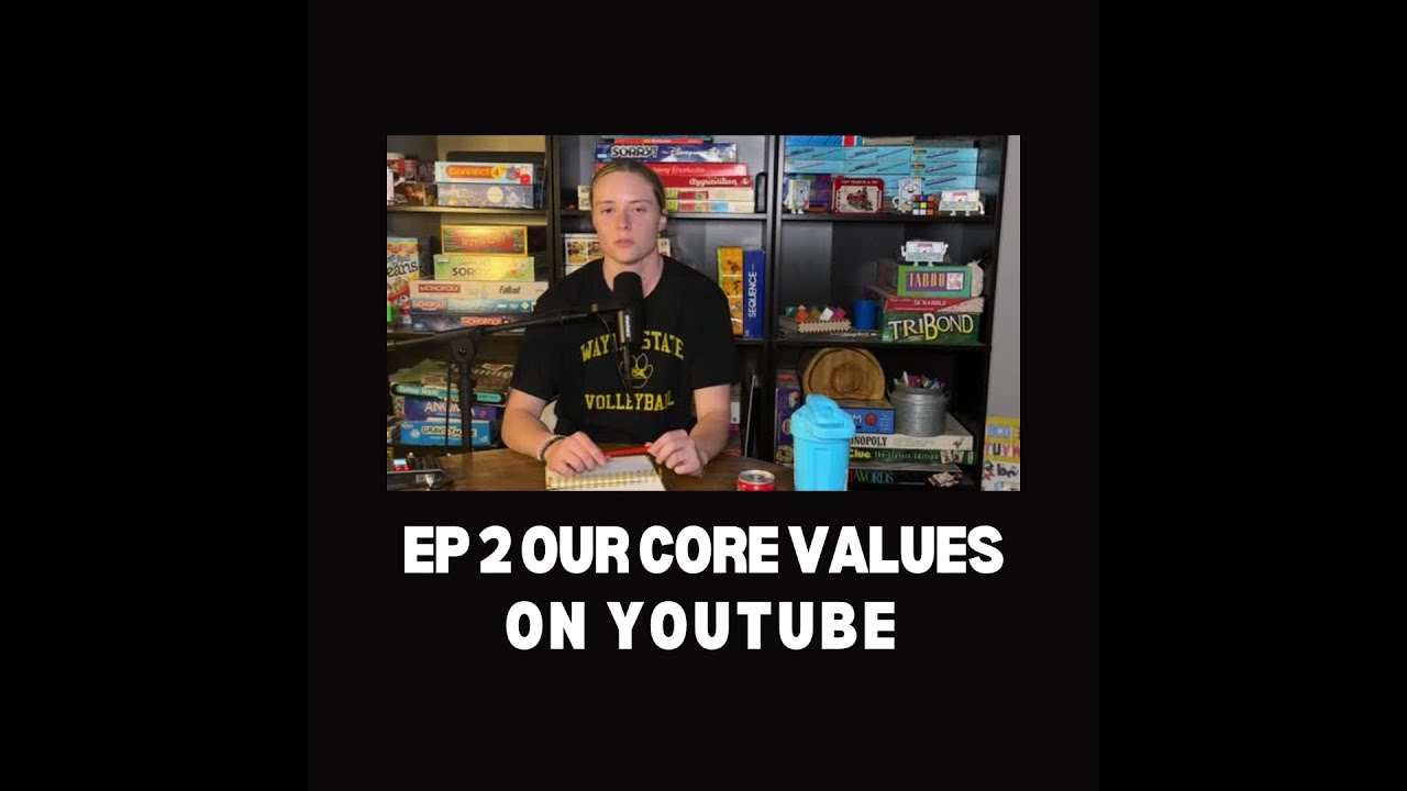 Ep 02: Our Core Values - YouTube
