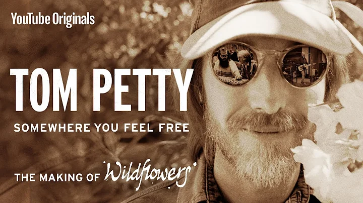 Tom Petty: Somewhere You Feel Free - The Making of...