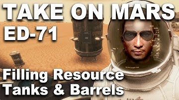Take On Mars Editor 71 - Fill Tanks & Barrels