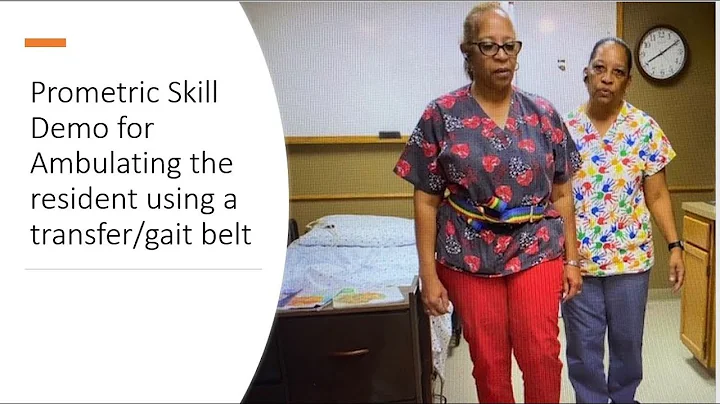 Texas Prometric Skills Guidelines Demo for Assisting with Ambulation using a gait belt