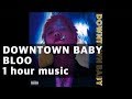 BLOO(블루) - Downtown Baby 1시간 연속재생/가사/1 hour/트랙리스트