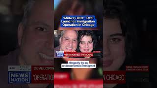 DHS launches “Operation Midway Blitz” in Chicago, Illinois