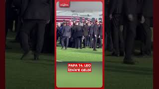 Papa 14. Leo İznike Geldi