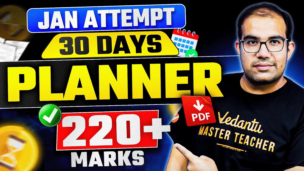 👉 JEE Main 2026 January Attempt 🔥 | LAST 30 DAYS PLANNER | 🎯 Score 220 ...