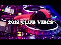 2012 club vibes ~party playlist