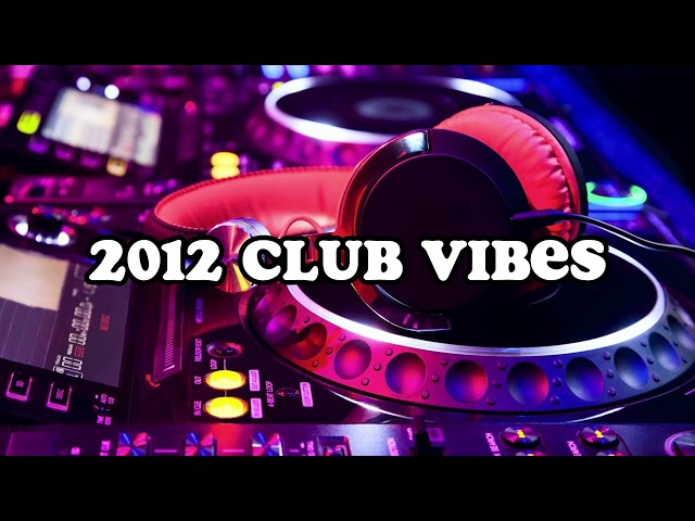 2012 club vibes ~party playlist class=