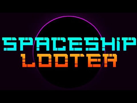 Spaceship Looter 2017 ► ПРИКОЛЫ БАГИ ФЕЙЛЫ ► Full HD ГЕЙМПЛЕЙ ► ПРОХОЖДЕНИЙ ИГРЫ