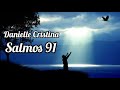 Danielle Cristina - Salmos 91 (música fidelidade)