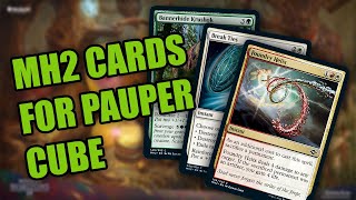 The BEST Modern Horizons 2 Cards for Pauper Cube | Magic The Gathering
