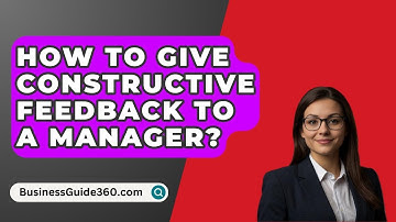 How To Give Constructive Feedback To A Manager? - BusinessGuide360.com