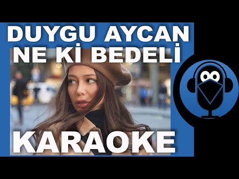Duygu Aycan - Ne Ki Bedeli / KARAOKE / Sözleri / Lyrics / Beat ( COVER )