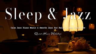 Ethereal Piano Late Night Jazz - Calm Jazz Piano Music & Smooth Jazz for Relax & Deep Sleep Now