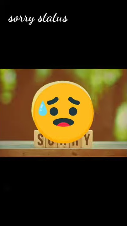 Sorry😐status l greetings message video 😐 Apology message status