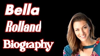 Be*lla Roll*and Biography 2026 | Age, Lifestyle, Career, Net Worth & Life Story