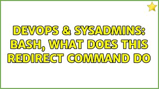DevOps & SysAdmins: Bash, what does this redirect command do Profile