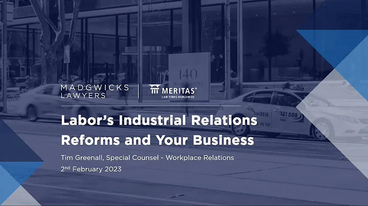 The Labor Industrial Relations Reforms and Your Business - February 2nd 2023 (full recording)