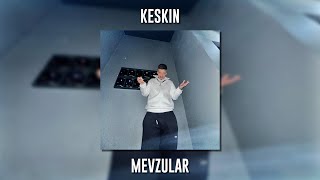 Keskin - Mevzular (Speed Up) Resimi