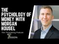 The Psychology of Money with Morgan Housel
