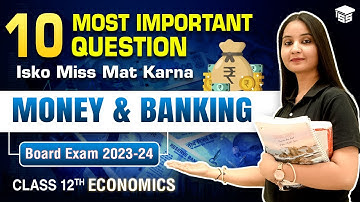 CBSE Class 12 | Money and Banking | All Most Important Questions | Economics 2023-24