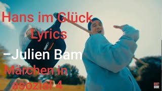 Hans Im Gluck Julien Bam Lyrics Marchen In Asozial Teil 4 Youtube