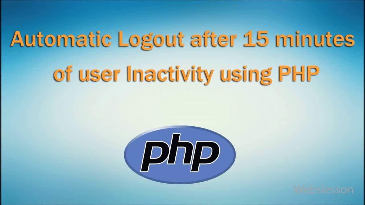 php set_time_limit  New  Tự động đăng xuất sau 15 phút người dùng không hoạt động bằng PHP