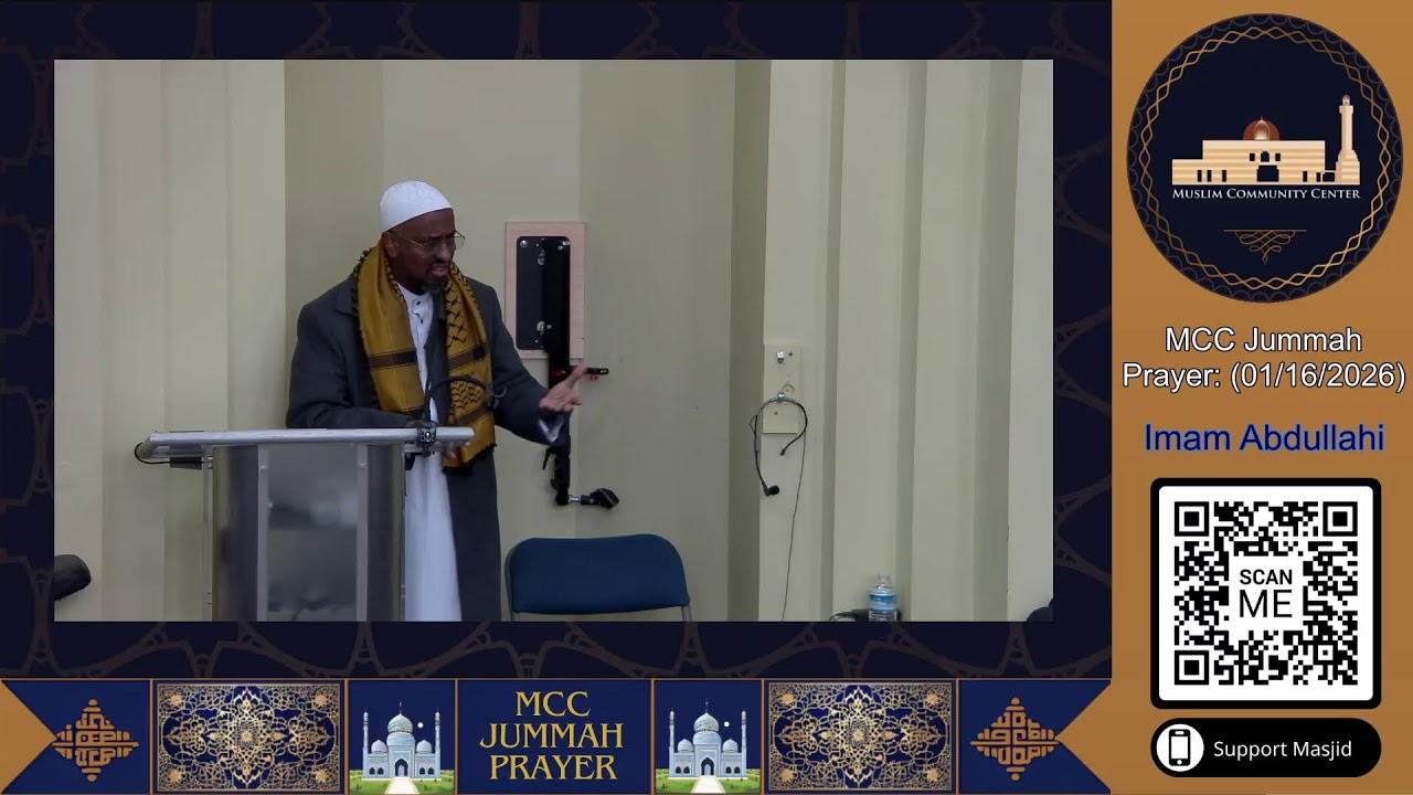 MCC Friday Prayer 1st Khutbah - Imam Abdullahi (1/16/26)