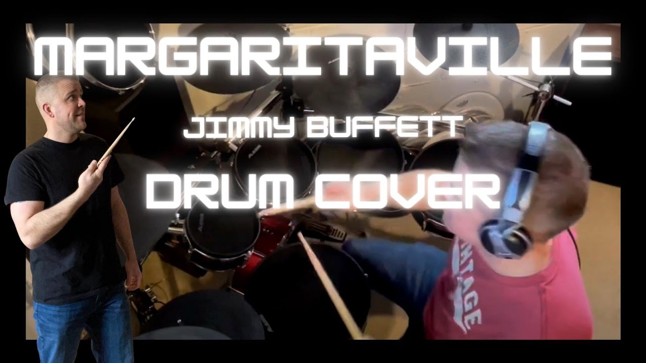 Learn Margaritaville Jimmy Buffett Drum Cover YouTube