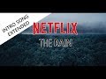 NETFLIX The Rain Best Extended Intro mp3