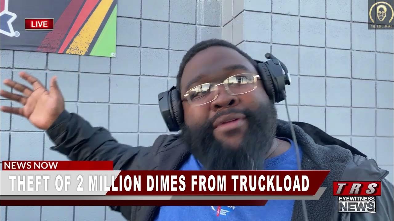 theft-of-2-million-dimes-from-truckload-youtube