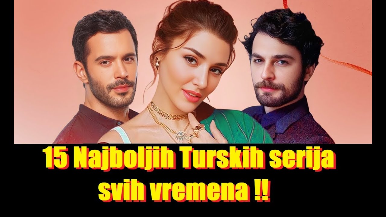 ⁣15 Najboljih Turskih serija svih vremena - 15 The best Turkish series of all time.