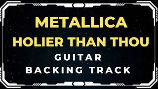Metallica - Holier Than Thou | Guitar Backing Track