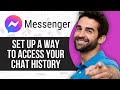 How to Set up a Way to Access Your Chat History in Messenger