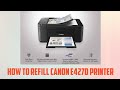 How to fill ink in Canon e4270 printer