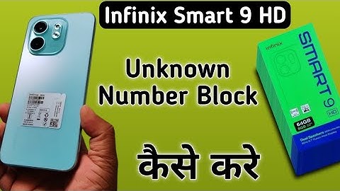 Infinix Smart 9 HD unknown number block kaise kare, how to block unknown numbers in Infinix, blackli