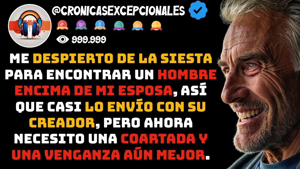 Cuando Encuentro a un Hombre Encima de mi Esposa Luego de Despertar de mi Siesta Casi lo Envío con..