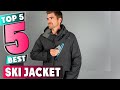 Best Ski Jacket In 2021 - Top 5 New Ski Jackets Review