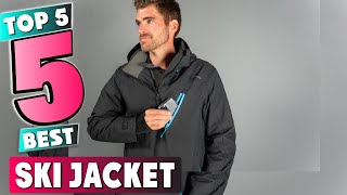 Best Ski Jacket In 2021 - Top 5 New Ski Jackets Review