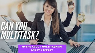 Can you Multitask?||Myth about Multitasking||How our brain works while multitasking ||Wisdom Inside