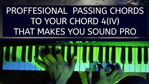 THE BEST PASSING CHORDS TO YOUR CHORD 4(IV) fa- I NEVER KNEW THESE PRO CHORDS EXISTED
