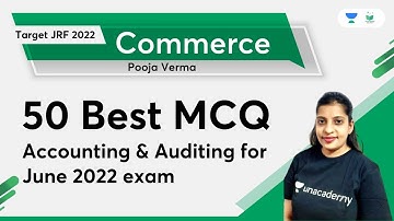 Commerce | 50 Best MCQ of Accounting & Auditing for June 2022 Exam | By Pooja Verma
