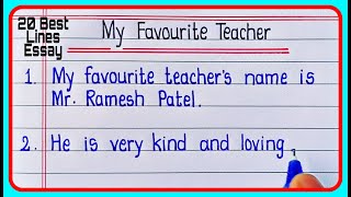 20 Lines About My Favourite Teacher Essay | My Favourite Teacher Essay In english