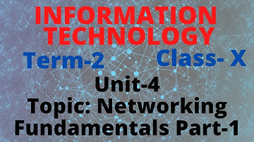 Networking Fundamentals |CBSE Class X |Information Technology(Code-402) |Web Application & Security