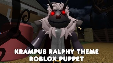 Krampus Ralphy Theme | Roblox Puppet