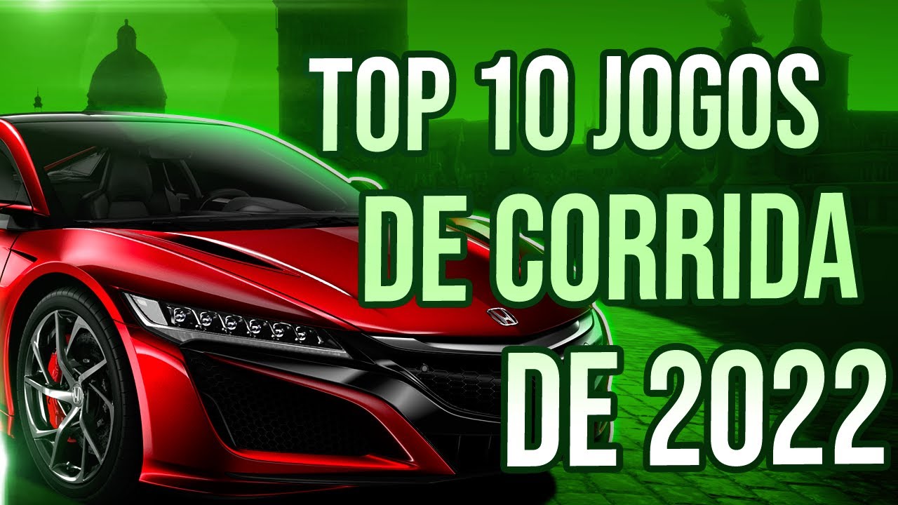 Os 10 Melhores Jogos de Corrida de 2022