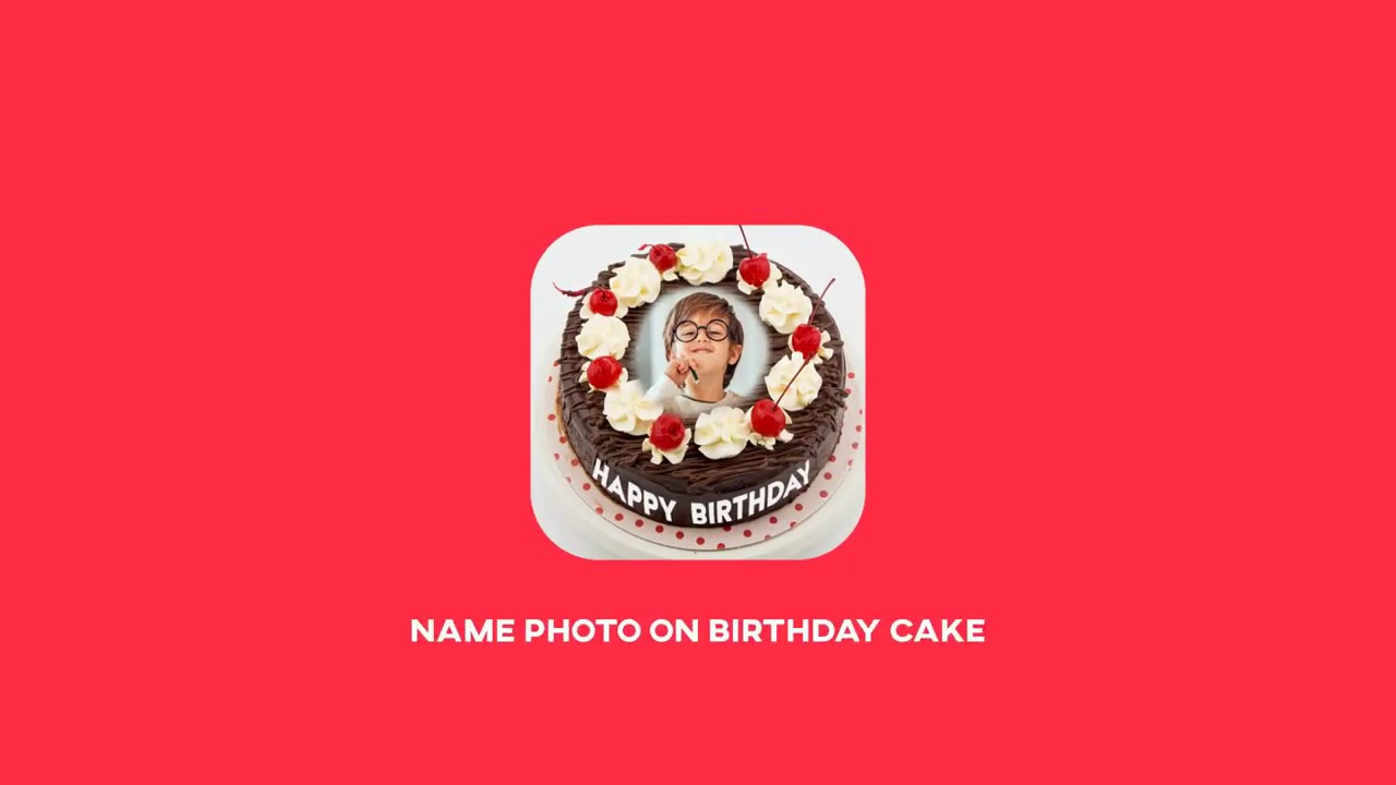 Name Photo On Birthday Cake Birthday Photo Frame Youtube