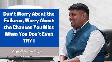 Don’t Worry About the Failures, Worry About the Chances You Miss When You Don’t Even TRY I