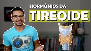 Hormônios da Tireoide [Endócrino 04]