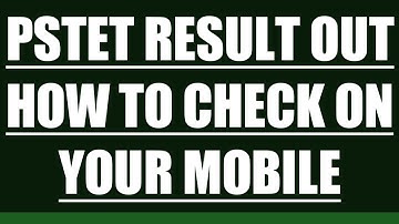 PSTET RESULT OUT| HOW TO CHECK PSTET RESULT 2021 ON YOUR MOBILE OR LAPTOP| PSTET RECRUITMENT 2021|