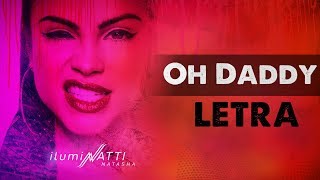 Oh Daddy (Letra) - Natti Natasha [Lyric Video]