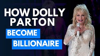 Unbelievable: See How Dolly Parton Made Billions!